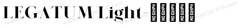 LEGATUM Light字体转换